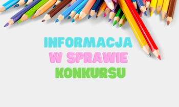 Informacja w sprawie konkursu 